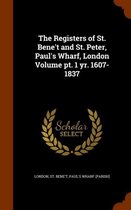 The Registers of St. Bene't and St. Peter, Paul's Wharf, London Volume PT. 1 Yr. 1607-1837
