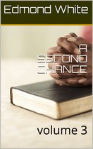 A Second Chance volume I 2 - A Second Chance Volume 3