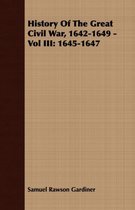 History Of The Great Civil War, 1642-1649 - Vol III