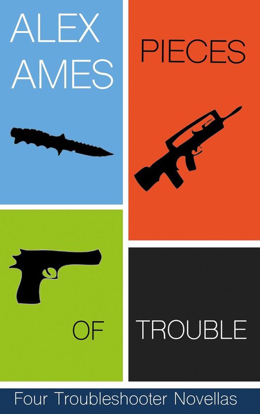 Troubleshooter 4 Pieces of Trouble (ebook), Alex Ames 9781370822201
