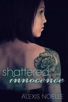 Shattered 1 - Shattered Innocence