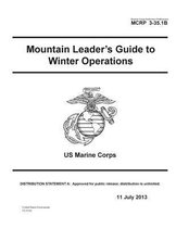 Marine Corps Reference Publication MCRP 3-35.1B Mountain Leader's Guide to Winter Operations US Marine Corps 11 July 2013