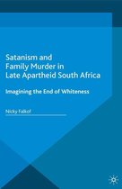 Satanism and Family Murder in Late Apartheid South Africa