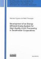 Development of an Energy Efficient Drying System for High Quality Litchi Processing in Smallholder Cooperatives