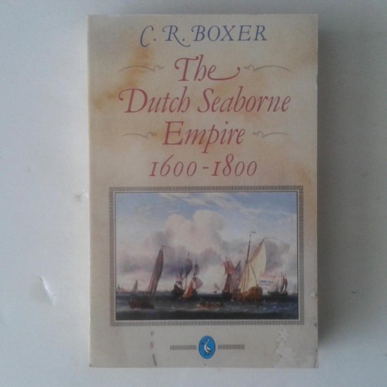 9780140216004 - The Dutch Seaborne Empire 1600-1800