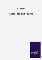 Omslag Leben, Tod Und - Dann?