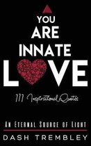 You Are Innate Love