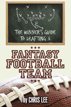 The Winner’S Guide to Drafting a Fantasy Football Team