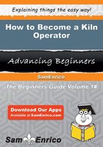 How to Become a Kiln Operator