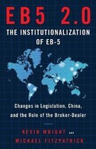 Eb5 2.0 the Institutionalization of Eb5