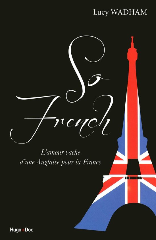 So french, l'amour vache d'une anglaise pour la France - cover