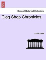Clog Shop Chronicles.