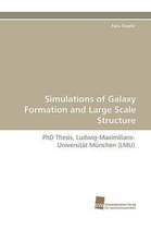 Simulations of Galaxy Formation and Large Scale Structure