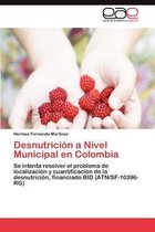 Desnutricion a Nivel Municipal En Colombia