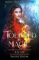 Magic Truth 1 - Touched by Magic