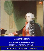 The Works of Alexander Pope 1 - The Works of Alexander Pope - Poetry