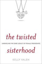 The Twisted Sisterhood