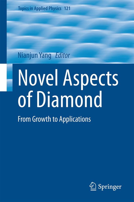 Topics in Applied Physics 121 - Novel Aspects of Diamond - cover