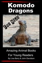 Amazing Animal Books - Komodo Dragons For Kids: Amazing Animal Books for Young Readers