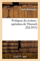 Sciences- Prolapsus Du Rectum: Opération de Thiersch