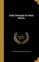 Daily Strength for Daily Needs;