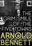 Five Towns Collection - The Grim Smile of the Five Towns