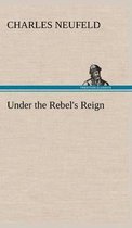 Under the Rebel's Reign