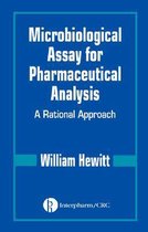 Microbiological Assay for Pharmaceutical Analysis: A Rational Approach