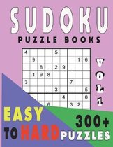 Sudoku Puzzle Easy to Hard- Sudoku Puzzle Books Easy To Hard 300+ Puzzles Vol1
