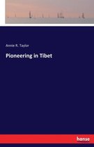 Pioneering in Tibet