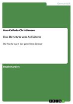 Boek cover Das Benoten von Aufsätzen van Ann-Kathrin Christiansen