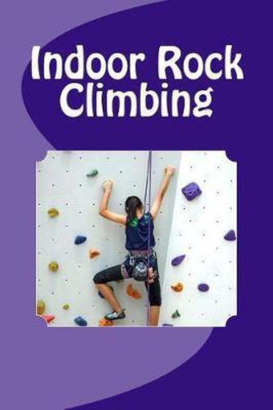 Indoor Rock Climbing (Journal / Notebook), Wild Pages Press Journals