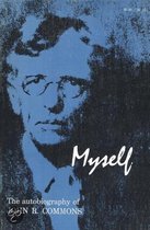 Myself the Autobiography of John R. Commons
