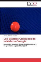 Los Estados Cuanticos de La Materia-Energia