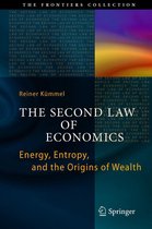 The Frontiers Collection - The Second Law of Economics