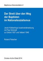 Baptismus-Dokumentation 4 - Der Streit über den Weg der Baptisten im Nationalsozialismus