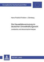 Europ�ische Hochschulschriften Recht-Die Kausalitaetsvermutung im deutschen Umwelthaftungsrecht