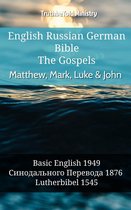Parallel Bible Halseth English 994 - English Russian German Bible - The Gospels II - Matthew, Mark, Luke & John