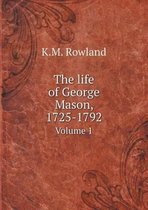 The life of George Mason, 1725-1792 Volume 1