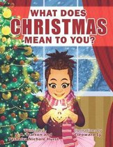 What Does Christmas Mean to You?