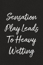 Sensation Play Leads To Heavy Wetting