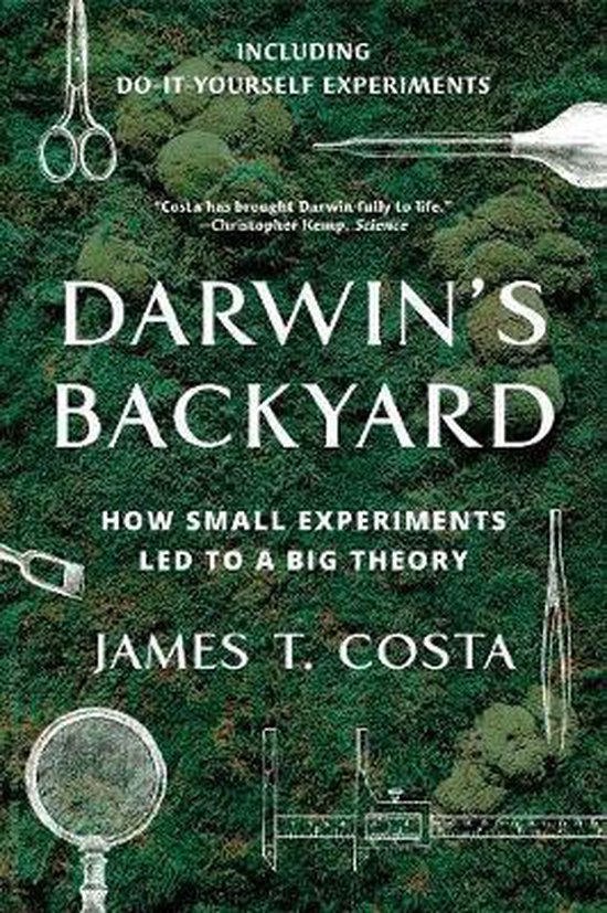 Darwin`s Backyard – How Small Experiments Led to a Big The ... - cover