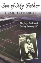 Son of My Father: Me, My Dad and Derby County