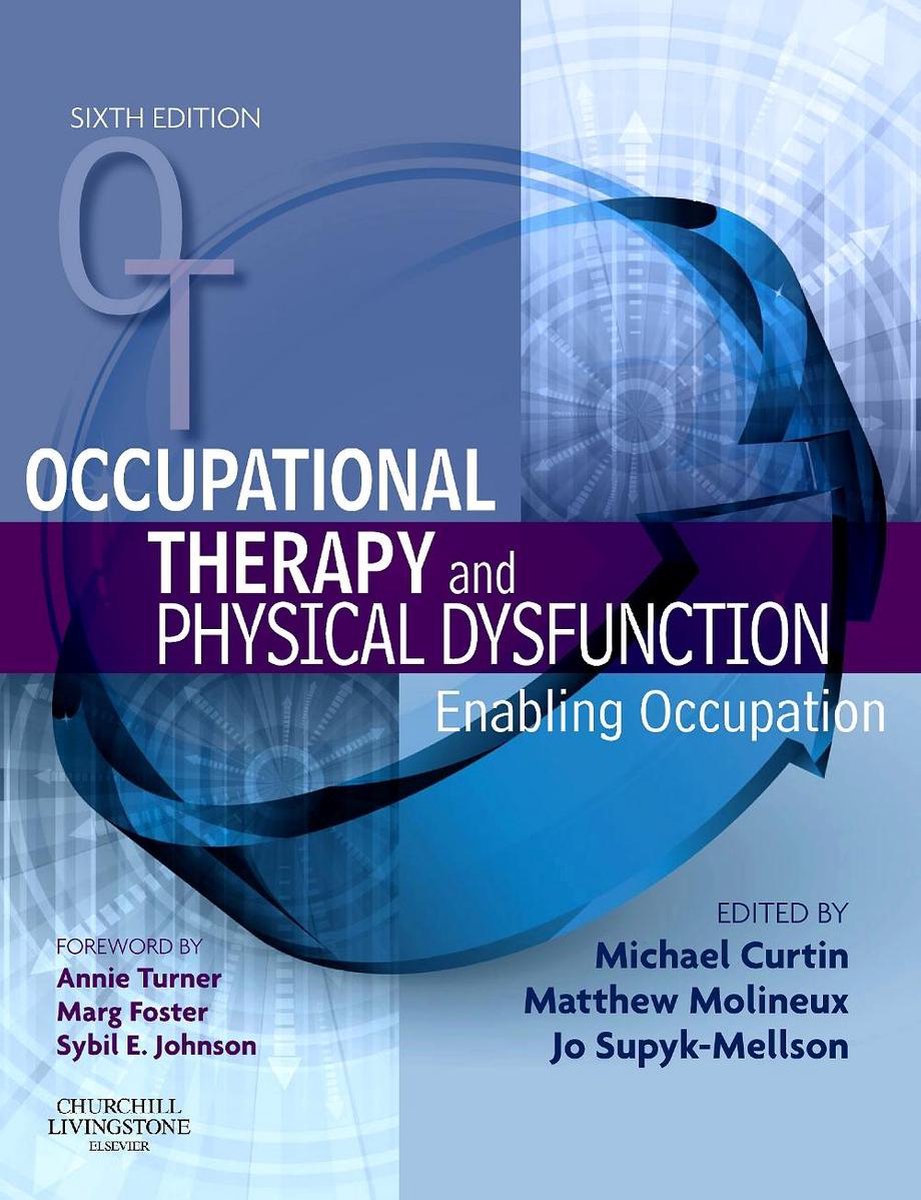 Occupational Therapy and Physical Dysfunction | 9780080450841 | Michael ...