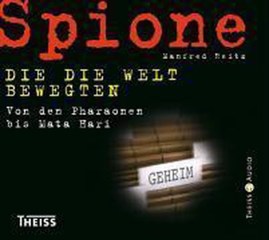 Reitz, M: Spione, die die Welt bewegten/2 CDs