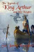 The Legends of King Arthur and His Knights