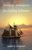 Thrilling Adventures of a Sailing Schooner