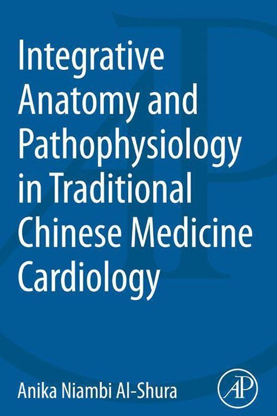 Integrative Anatomy and Pathophysiology in Tcm Cardiology - cover