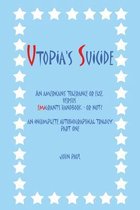 Utopia's Suicide