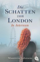 Die Schatten von London-Reihe 3 - Die Schatten von London - In Aeternum